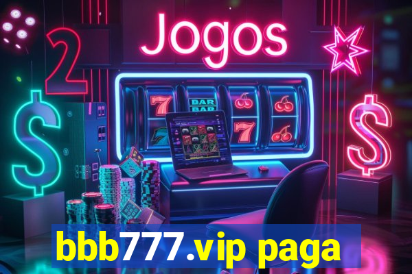 bbb777.vip paga